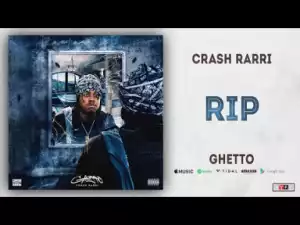 Crash Rarri - RIP (Ghetto)